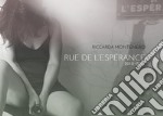 Rue de l'espérance. Ediz. italiana e francese libro