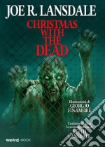 Christmas with the dead. Ediz. italiana libro