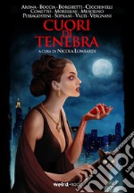 Cuori di tenebra. Undici storie di streghe libro