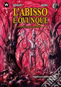 L'abisso è ovunque. Ediz. speciale