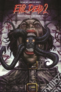 Evil dead 2: i racconti dell'ex-mortis