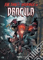 Revenge of Dracula. Evil dead 2. Ediz. limitata libro