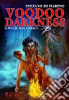 Voodoo Darkness. Il potere della strega libro
