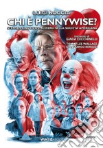 Chi è Pennywise? Stephen King e l'uomo nero nella società americana libro