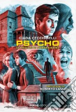 Psycho. Le prigioni di Norman Bates libro