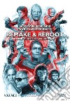 Remake & reboot nella fantascienza per immagini. Vol. 2 libro di Mongini Giovanni Moretti Mario Luca