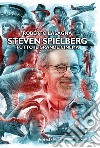 Steven Spielberg. Tutto il grande cinema libro di Lasagna Roberto
