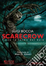 Scarecrow. Tutte le forme del buio libro