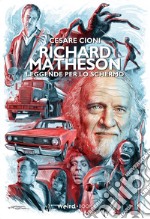 Richard Matheson. Leggende per lo schermo