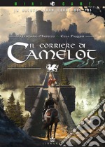 Il Corriere di Camelot. Ediz. illustrata libro