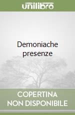 Demoniache presenze libro