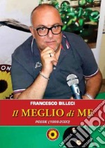 Il meglio di me. Poesie (1999-2020) libro