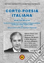 Corto-Poesia-Italiana e ipseità dell'io. Nuovo movimento culturale d'avanguardia teorizzazione invenzione