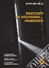 Racconti di ordinaria... Pandemia libro