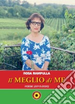 Il meglio di me. Poesie (2010-2020)