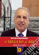 Il meglio di me. (Poesie 2010-2020)