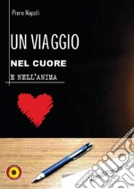 Un viaggio nel cuore e nell'anima. Versi & parole