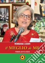 Il meglio di me. Poesie (2010-2020) libro