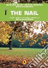 The nail. Poesie tradotte in lingua inglese da Dorothea Matranga. Ediz. italiana e inglese libro