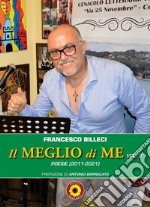 Il meglio di me. Vol. 2: Poesie (2011-2021) libro