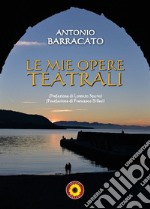 Le mie opere teatrali libro