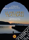 Le mie opere teatrali libro di Barracato Antonio Billeci F. (cur.)