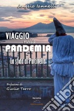 Viaggio nella pandemia. La sfida di Pulcinella libro