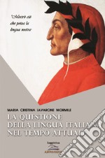 La questione della lingua italiana nel tempo attuale libro