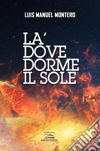 La' dove dorme il sole