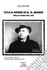 Vita e opere di E. A. Mario nella storia del 900 libro