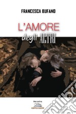 L'amore degli altri libro