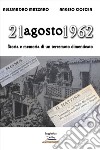 21 agosto 1962. Storia e memoria di un terremoto dimenticato libro