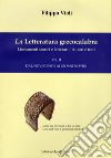 La letteratura grecocalabra. Lineamenti storici e letterari. Autori e testi. Testo greco a fronte. Vol. 2: Dal Novecento ai giorni nostri libro