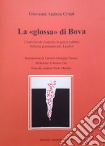 La «glossa» di Bova. Cento favole esopiche in greco calabro. Schema grammaticale. Lessico libro