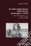 Il volto ambivalente della storia: menzogne e verità. Aspetti di storia contemporanea reggina e calabrese nel contesto nazionale libro di Trombetta Agazio