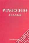 Pinocchio. Ediz. illustrata libro di Collodi Carlo