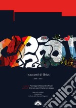 I racconti di Griot (2009-2019)