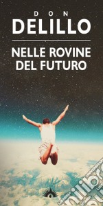 Nelle rovine del futuro libro