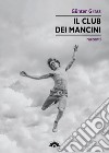 Il club dei mancini libro di Grass Günter Groff C. (cur.)