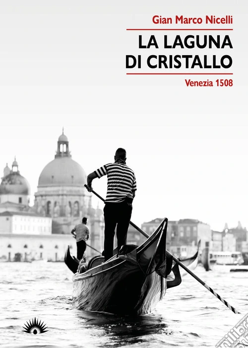 La laguna di cristallo. Venezia 1508