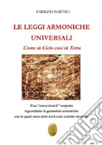 Le leggi armoniche universali. Come in Cielo così in Terra libro