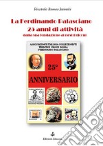 La Ferdinando Palasciano 25 anni di attività. Dalla sua fondazione ai nostri giorni