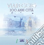 Viareggio 200 anni città