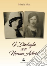 I dialoghi con nonna Astrid libro