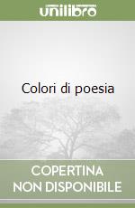Colori di poesia libro