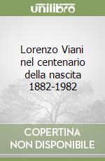 Lorenzo Viani nel centenario della nascita 1882-1982 libro