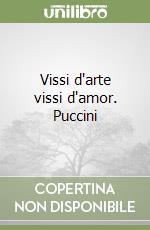 Vissi d'arte vissi d'amor. Puccini libro