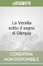 La Versilia sotto il segno di Olimpia libro