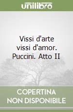 Vissi d'arte vissi d'amor. Puccini. Atto II libro