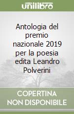 Antologia del premio nazionale 2019 per la poesia edita Leandro Polverini libro